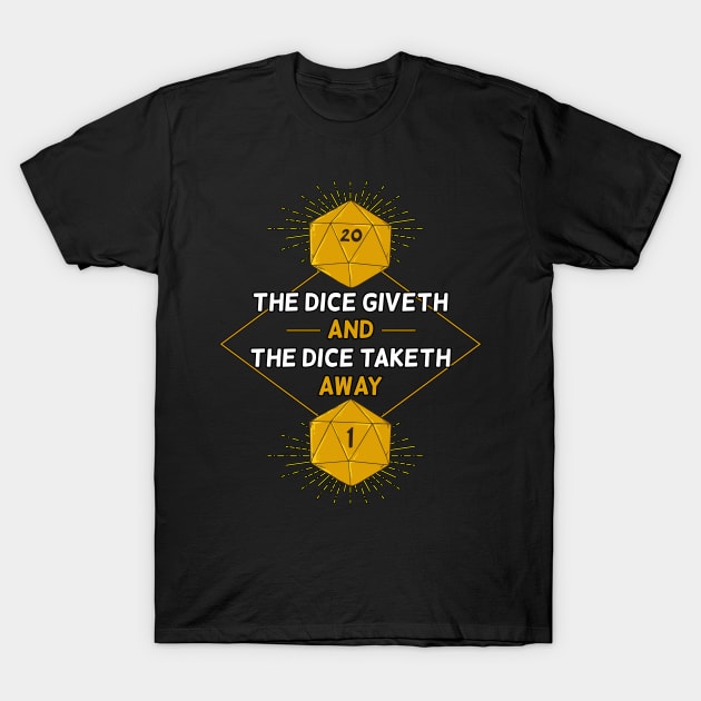 D20 Dice Giveth and Taketh Away RPG Games Tabletop T-Shirt by MGO Design